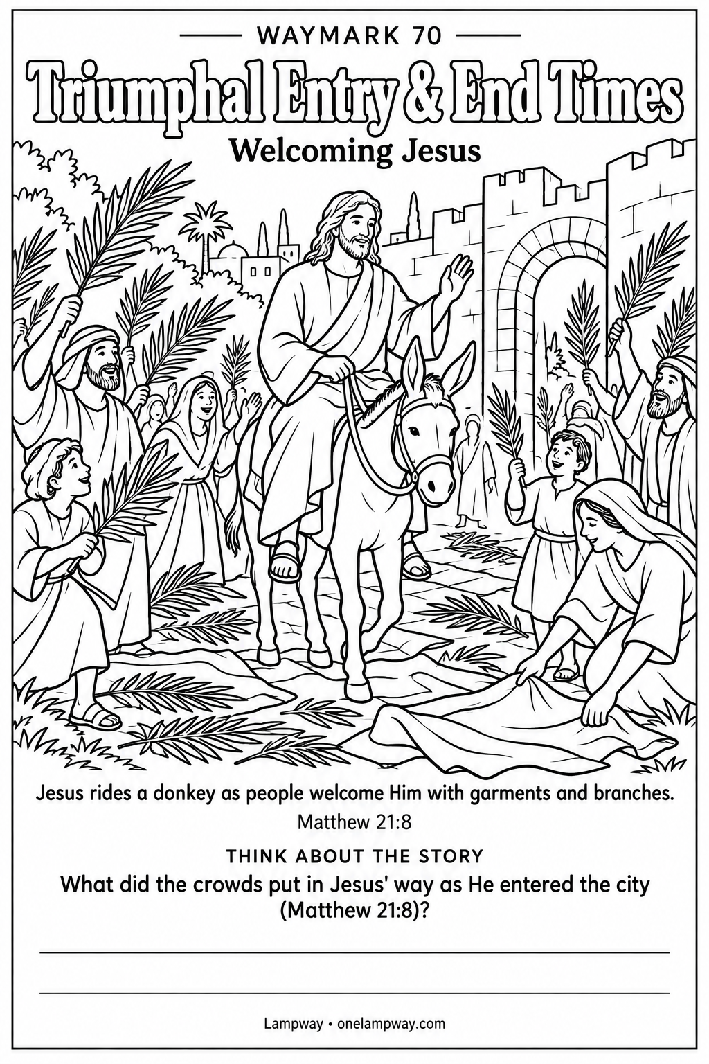 Jesus rides a donkey as people welcome Him with garments and branches. Matthew 21:8. What did the crowds put in Jesus' way as He entered the city (Matthew 21:8)?